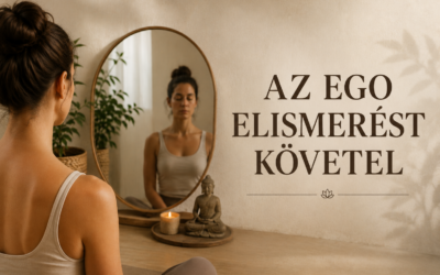 AZ EGO ELISMERÉST KÖVETEL